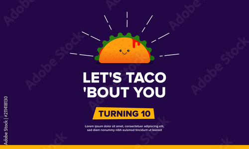 Cute and Witty Happy Birthday Card with Mexican Food Taco celebration. Taco Pun "Let's taco about you"