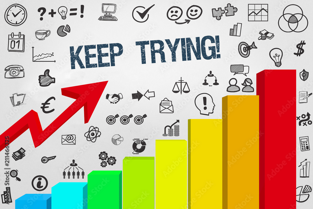 Keep Trying! Keep Trying!