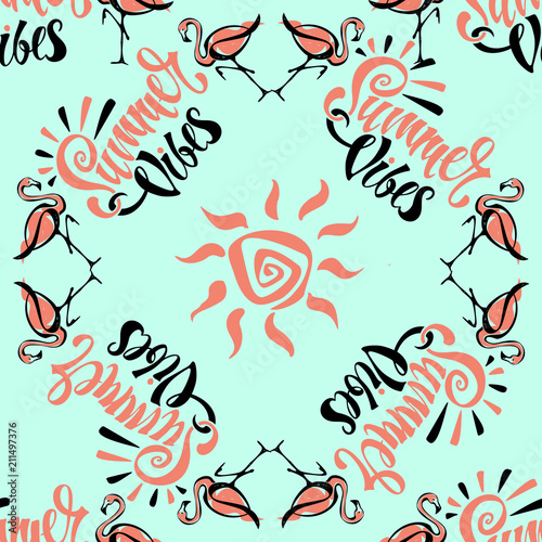 Seamless pattern. Flamingo. Summer viber. Lettering. Stylish summer print. Tropical Turquoise background Vector.