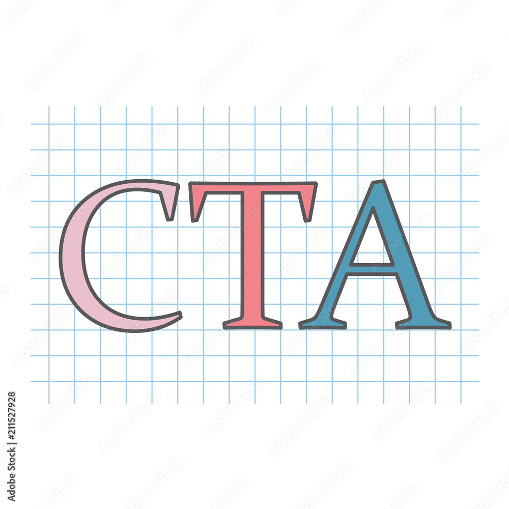 CTA (Call To Action) written on checkered paper sheet- vector illustration CTA (Call To Action) written on checkered paper sheet- vector illustration
