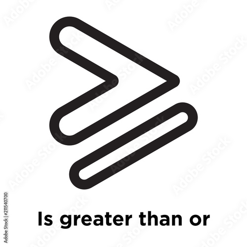 Is greater than or equal to symbol icon vector sign and symbol isolated on white background, Is greater than or equal to symbol logo concept