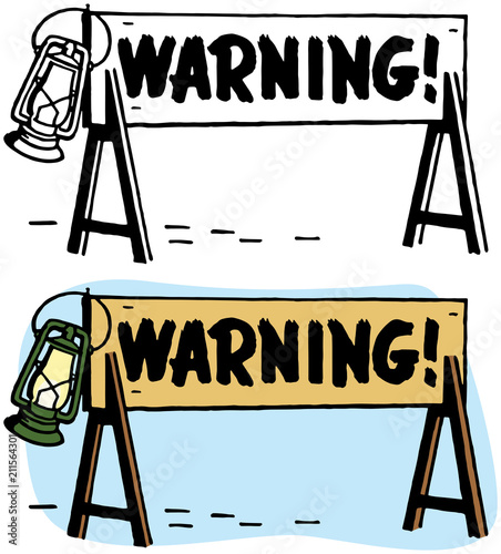 A warning sign warns of impending danger.