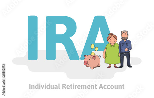 IRA, Individual Retirement Account. Elderly couple in front of acronym, with characters, letters and text. Colored flat vector illustration on white background.