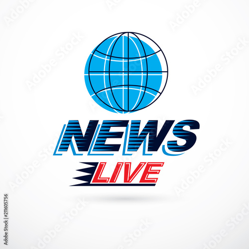 Live news inscription, journalism theme vector emblem created with Earth planet illustration.