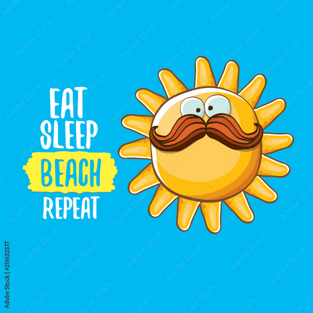 Eat sleep beach repeat vector illustration or summer poster. vector funky sun character with funny slogan for print on tee. summer party fun label or icon on blue sky background