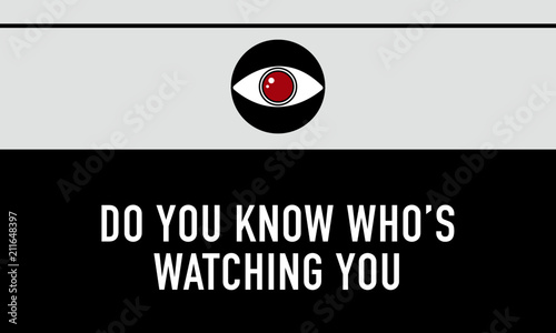 Watching through Web Camera. Vector surveillance and control concepts. Do you know who is watching you? Mass Spying.