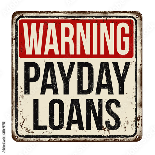 Warning payday loans vintage rusty metal sign