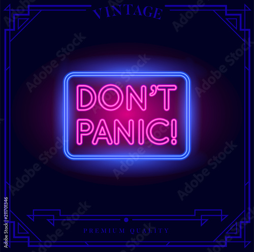 Don't Panic Neon light sign. Vector illustration.