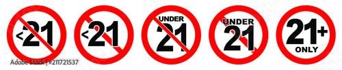 Under 21 not allowed sign. Number twenty one in red crossed circle.