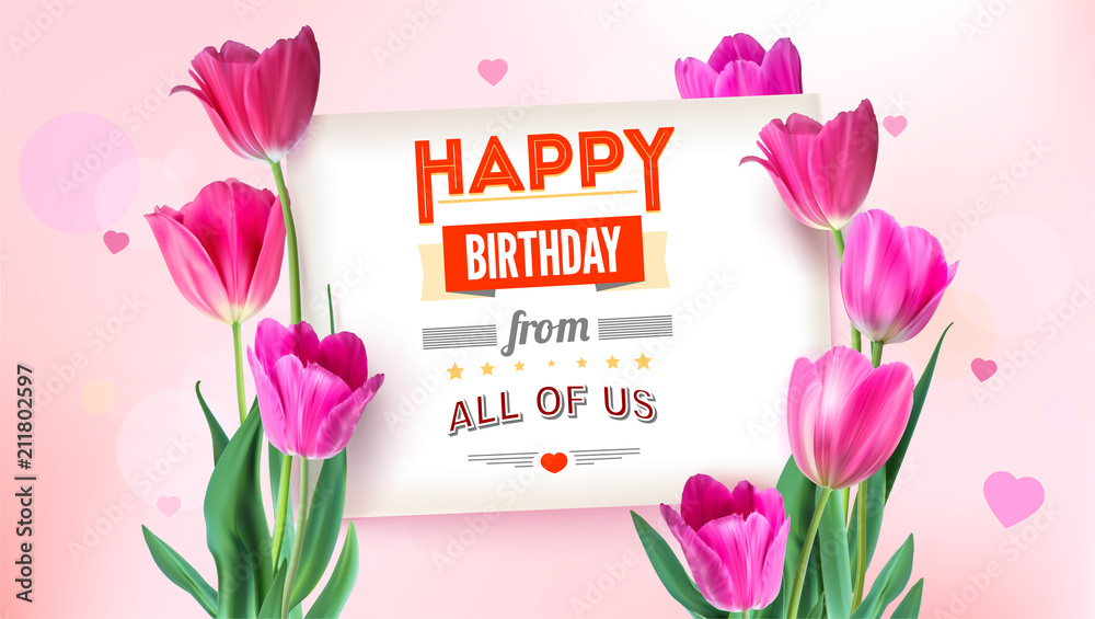 Happy birthday floral poster with lettering design. Birthday background with tulips flowers