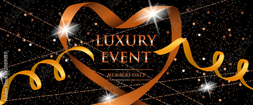 Luxury event members only festive banner with yellow ribbons, glitter and sparks on black background. Lettering can be used for invitations, flyers, announcement