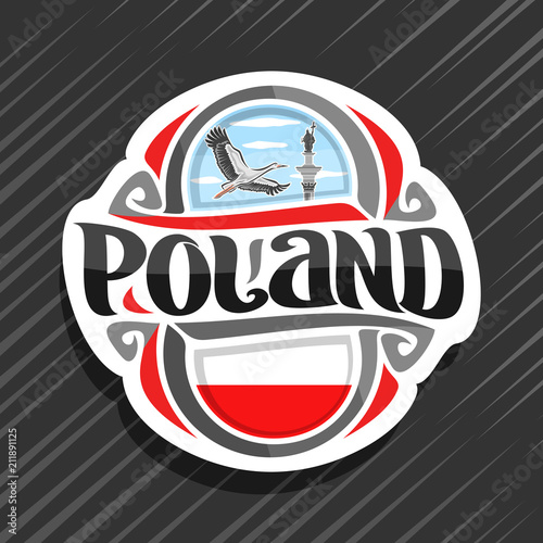 Vector logo for Poland country, fridge magnet with polish flag, original brush typeface for word poland and polish symbols - Sigismund's column in Warsaw and flying stork on blue cloudy sky background