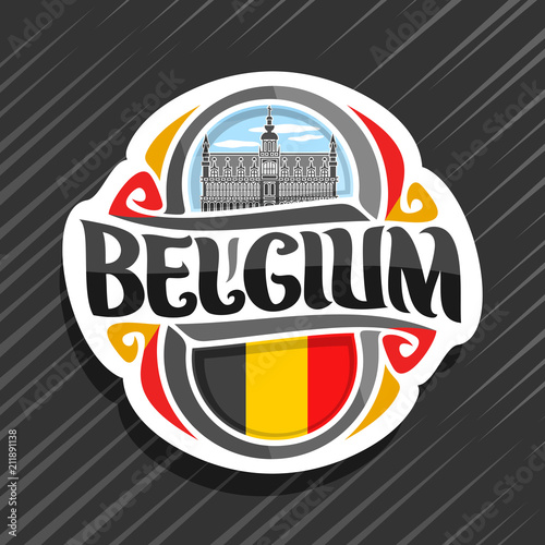 Vector logo for Belgium country, fridge magnet with belgian flag, original brush typeface for word belgium and belgian symbols - king house or Maison du Roi in Brussels on blue cloudy sky background.