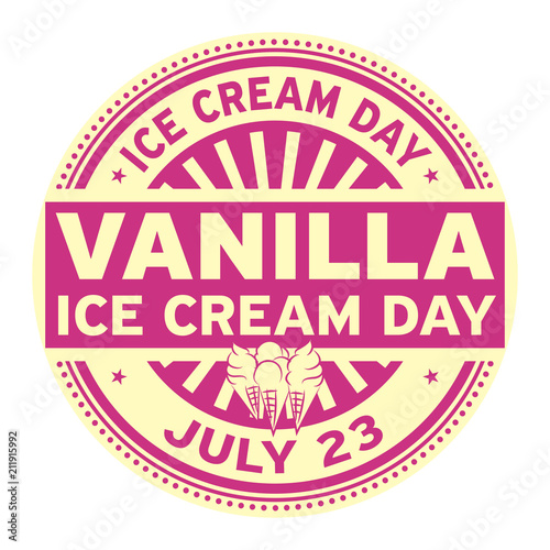 Vanilla Ice Cream Day   July 23