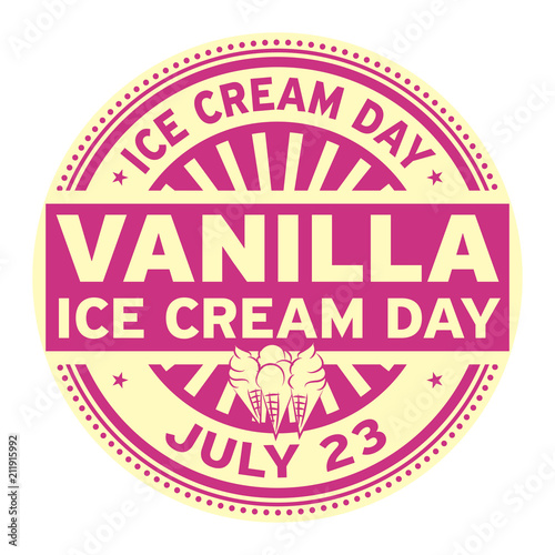 Vanilla Ice Cream Day,  July 23