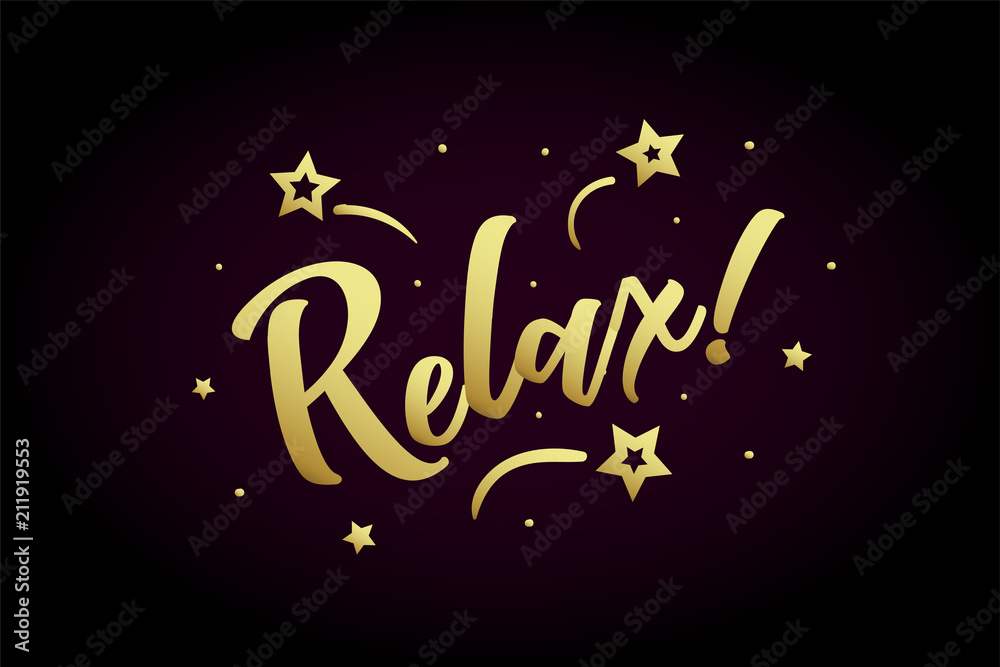 Relax card, banner. Beautiful greeting poster with calligraphy gold text word ribbon star, hand drawn design elements. Handwritten modern brush lettering on a black background isolated vector Relax card, banner. Beautiful greeting poster with calligraphy gold text word ribbon star, hand drawn design elements. Handwritten modern brush lettering on a black background isolated vector