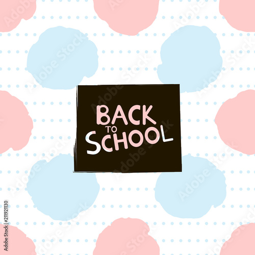 Back to school background with colorful spots.