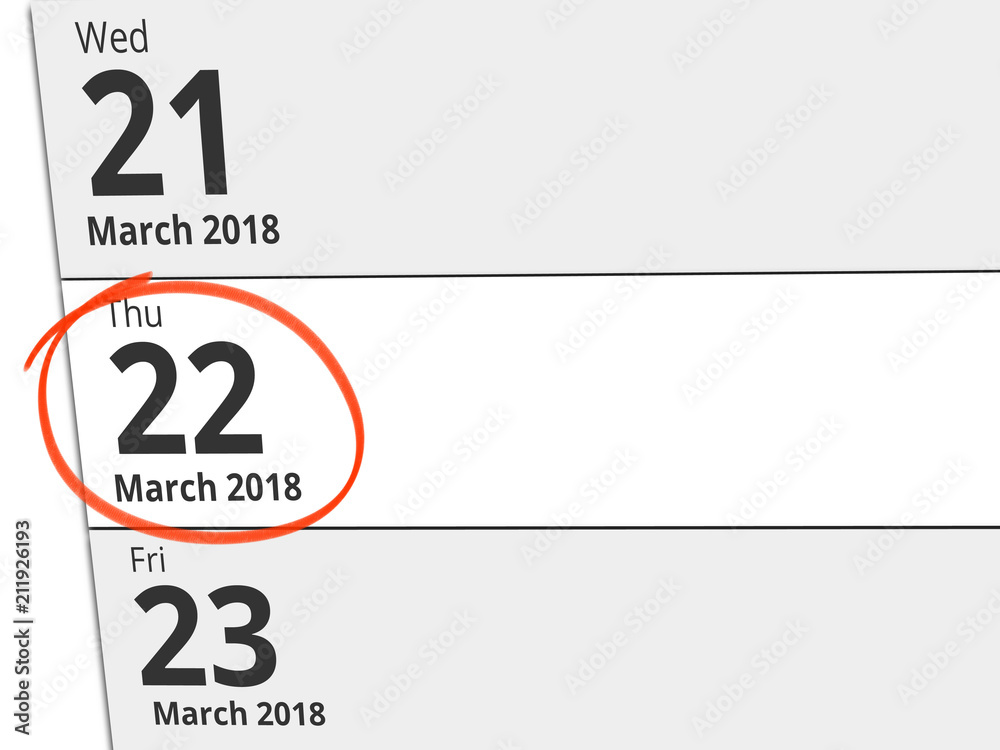 Date Thursday 22 March 2018 circled in red on a calendar Date Thursday 22 March 2018 circled in red on a calendar