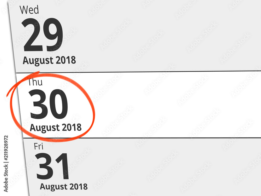 Date Thursday 30 August 2018 circled in red on a calendar Date Thursday 30 August 2018 circled in red on a calendar