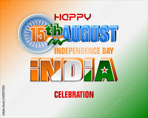 Holiday design, background with 3d texts, national flag colors and spinning wheel, for fifteenth of August, India Independence day, celebration