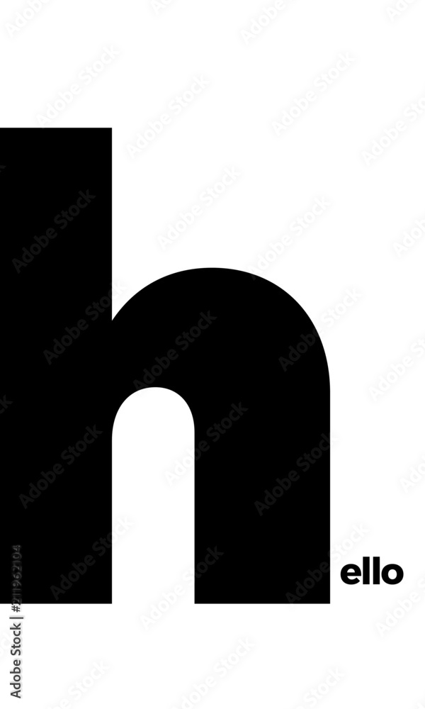 Hello concept. Big h letter. Vector character typography design. Stock