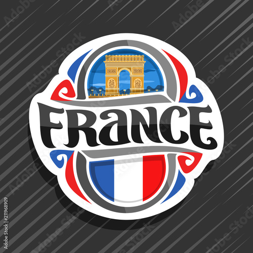 Vector logo for France country, fridge magnet with french flag, original brush typeface for word france and french national symbol - arc de triomphe in Paris on blue evening cloudy sky background.