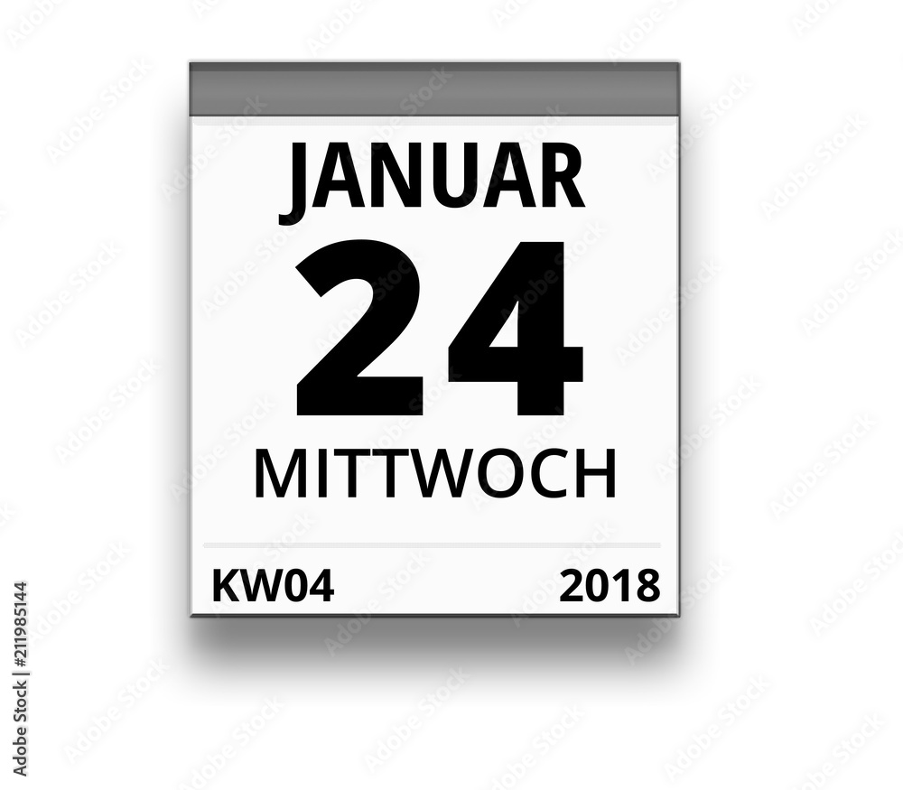 Kalender für Mittwoch, 24. JANUAR 2018 (Woche 04) Kalender für Mittwoch, 24. JANUAR 2018 (Woche 04)
