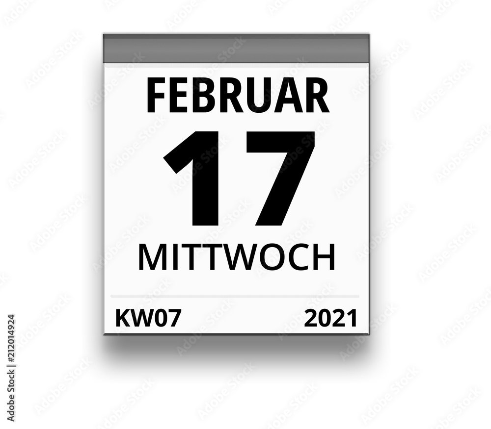 Kalender für Mittwoch, 17. FEBRUAR 2021 (Woche 07) Kalender für Mittwoch, 17. FEBRUAR 2021 (Woche 07)