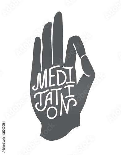 Meditation. Vector illustration of hand in meditating pose Jnana or Chin mudra with hand lettering. Modern banner with handwritten word in black and white. Yoga concept for typography or print design