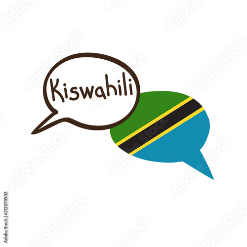 Translation: Swahili. Vector illustration of hand drawn doodle speech bubbles with a national flag of Tanzania and hand written name of language. Linguistic course or translation agency design.