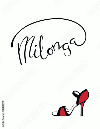 Hand written lettering quote Milonga, with dancing shoes. Isolated objects on white background. Vector illustration. Design concept for t-shirt print, poster, greeting card.