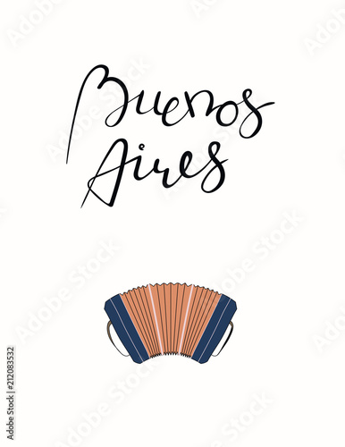 Hand written lettering quote Buenos Aires, with bandoneon. Isolated objects on white background. Vector illustration. Design concept for t-shirt print, poster, greeting card.
