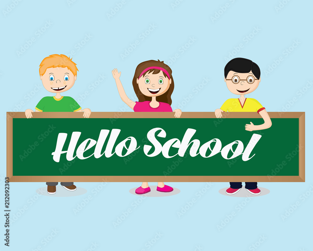 Joyful children hold a school board and it says hello school Joyful children hold a school board and it says hello school