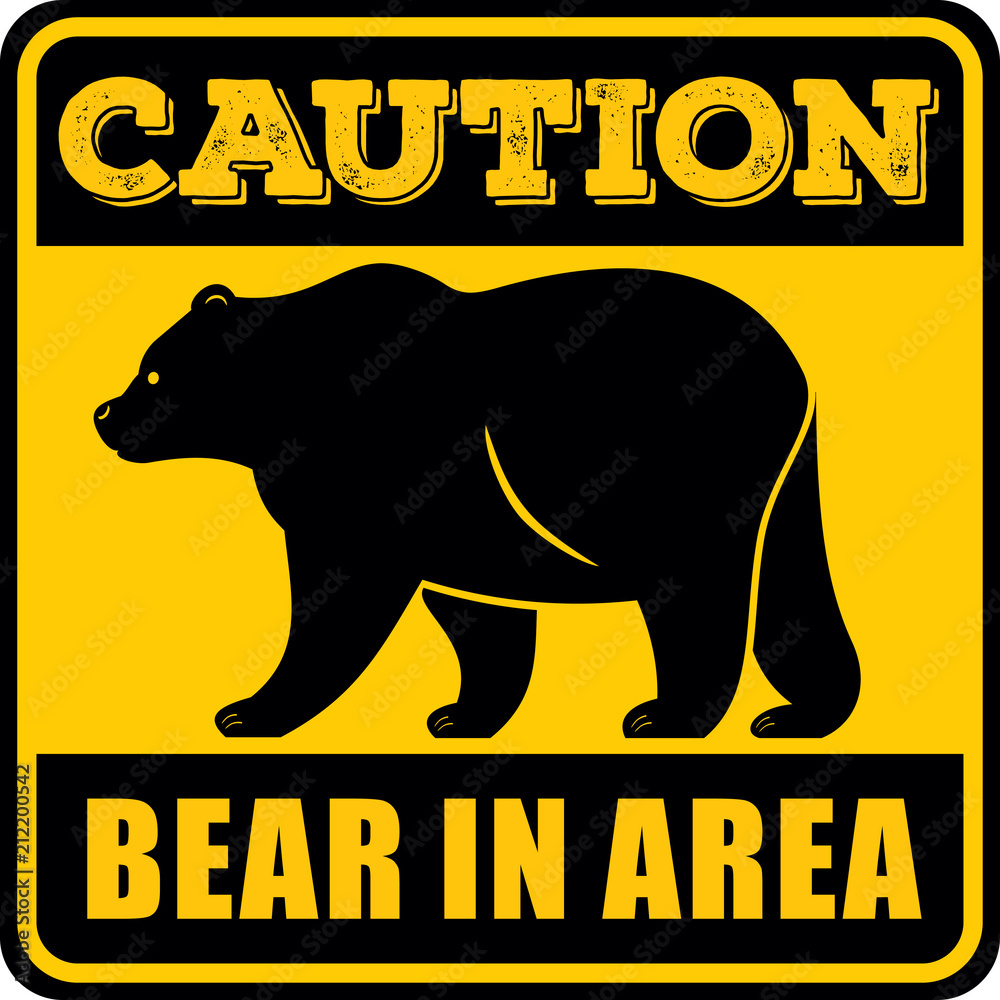 Naklejka premium Caution Bear in Area sign.