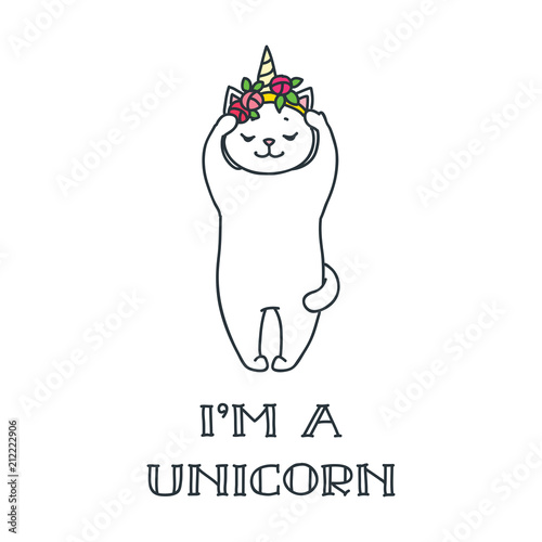 I'm a unicorn. Illustration of cute white cat unicorn. Can be used for posters, t-shirt prints, greeting cards, invitations and more. Vector template EPS 8.