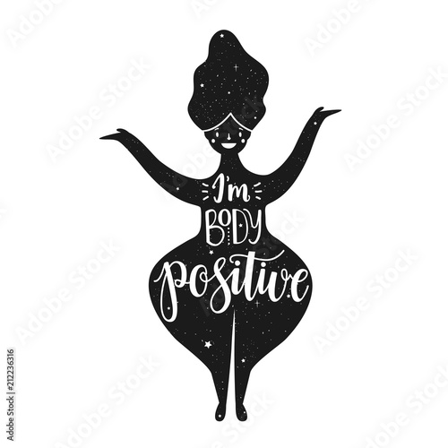 Monochrome vector illustration with happy plus size woman and lettering text - I'm body positive. Friendly print design, fat acceptance concept, typography poster with text