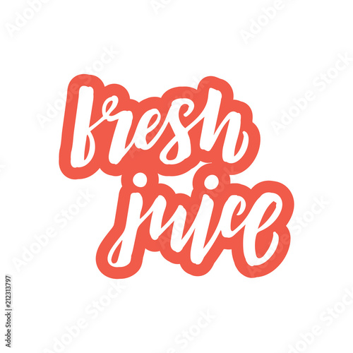 Hand drawn lettering phrase Fresh juice