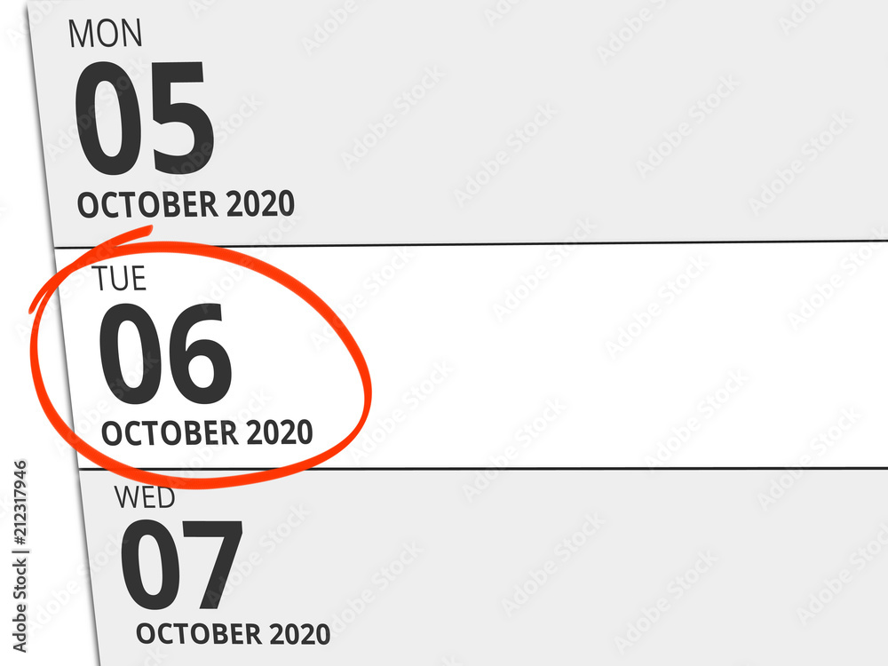 Date Tuesday 06. October 2020 circled in red on a calendar Date Tuesday 06. October 2020 circled in red on a calendar