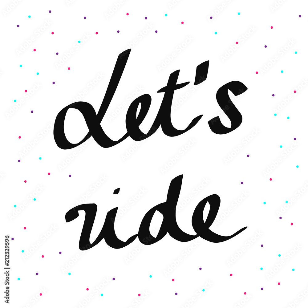 Let's ride handdrawn lettering Let's ride handdrawn lettering