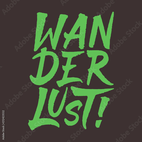 Wanderlust vector lettering. Text with paint brush texture. Hand drawn typography