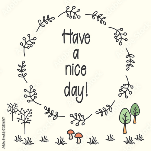 Have a nice day - phrase in floral or frame,nature card,