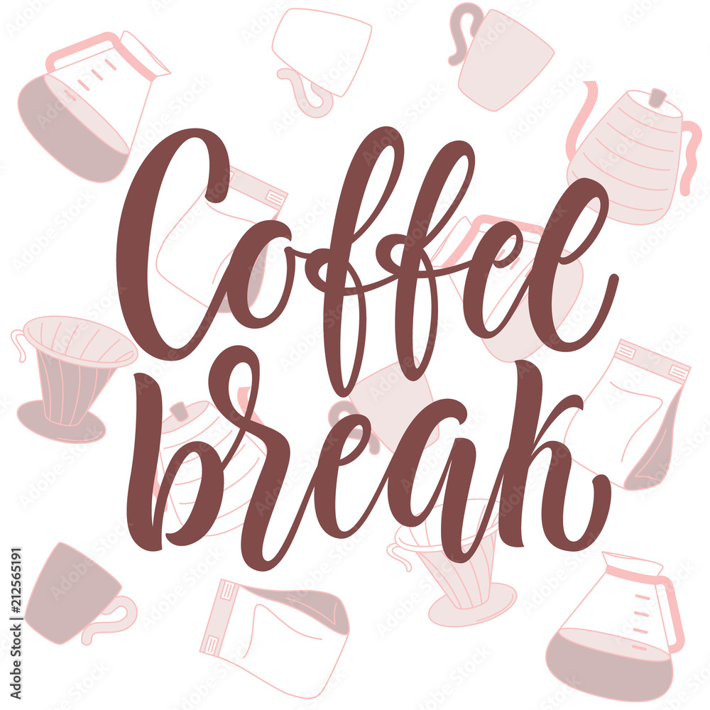 Coffee break lettering and coffee attributes on background. 