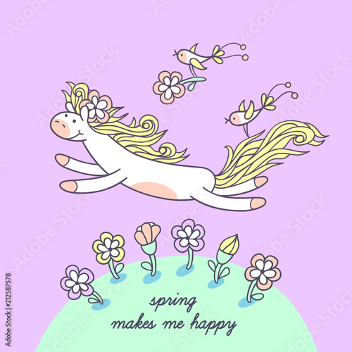 Spring makes me happy. Cute ponyl character for kids design.