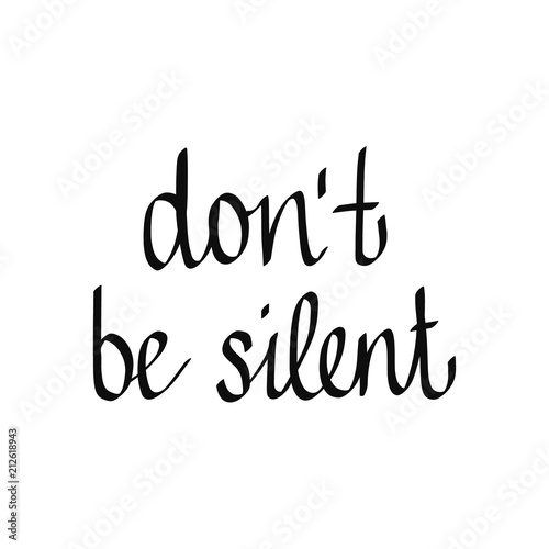 Do not be silent lettering