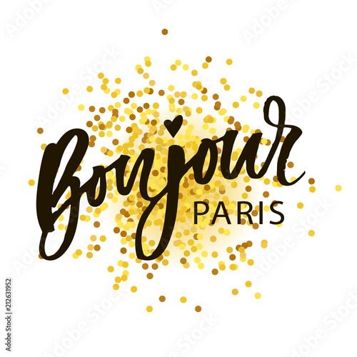 Bonjour Paris Phrase Vector Lettering Calligraphy Brush Gold photo