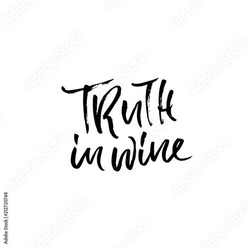 Truth in wine. Vector illustration . Calligraphic banner. Modern dry brush lettering. In vino veritas.