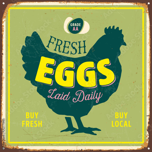 Vintage Vector Metal Sign - Fresh Eggs Laid Daily - Grunge effects can be easily removed for a brand new, clean design.