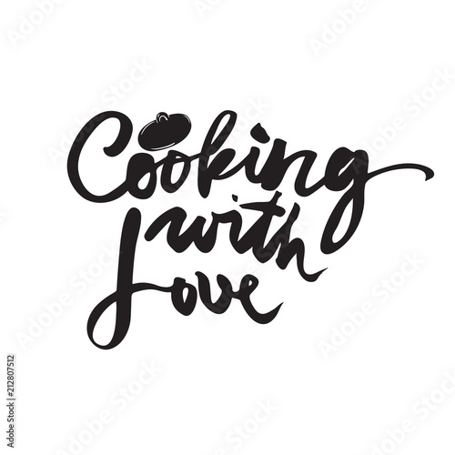 Cooking with love. Handwritten lettering. Vector calligraphy phrase