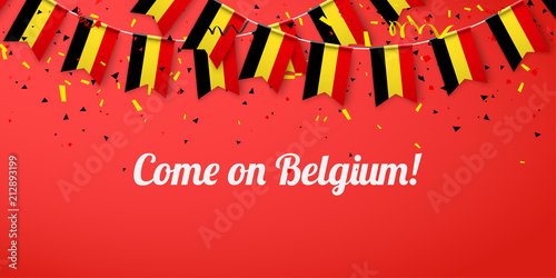 Come on Belgium! Background with national flags.