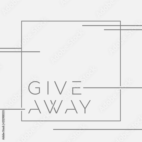 Giveaway banner for contests in social media. Vector illustration with graphic lines on isolated background. Typography in minimalism style. Vector editable template.